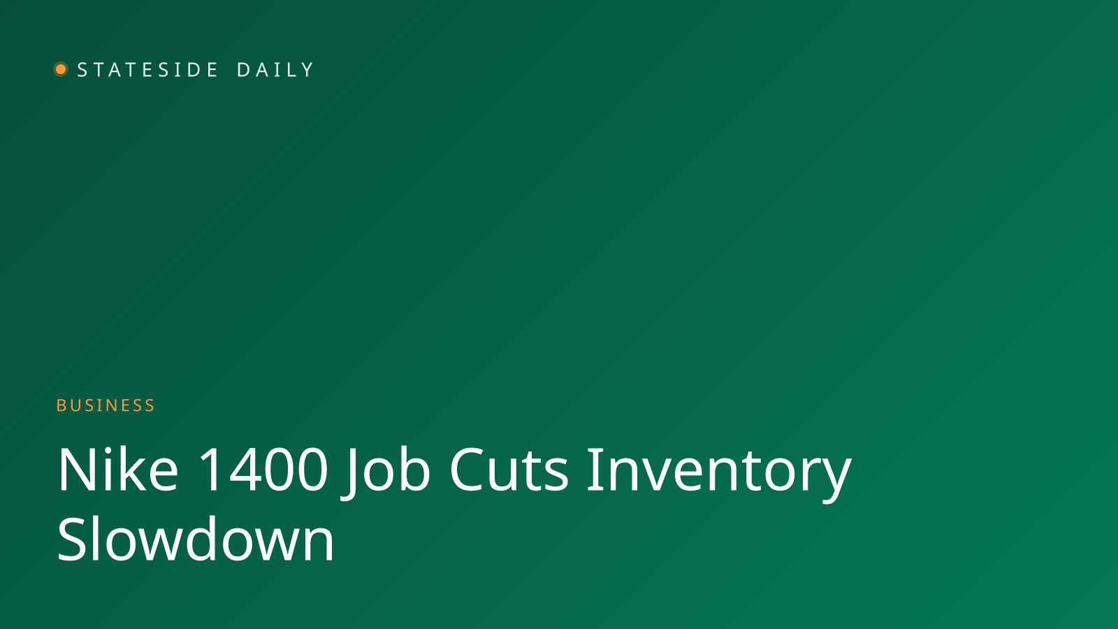 Nike to Cut 1,400 Jobs as Sales Slowdown Pressures Sneaker Giant