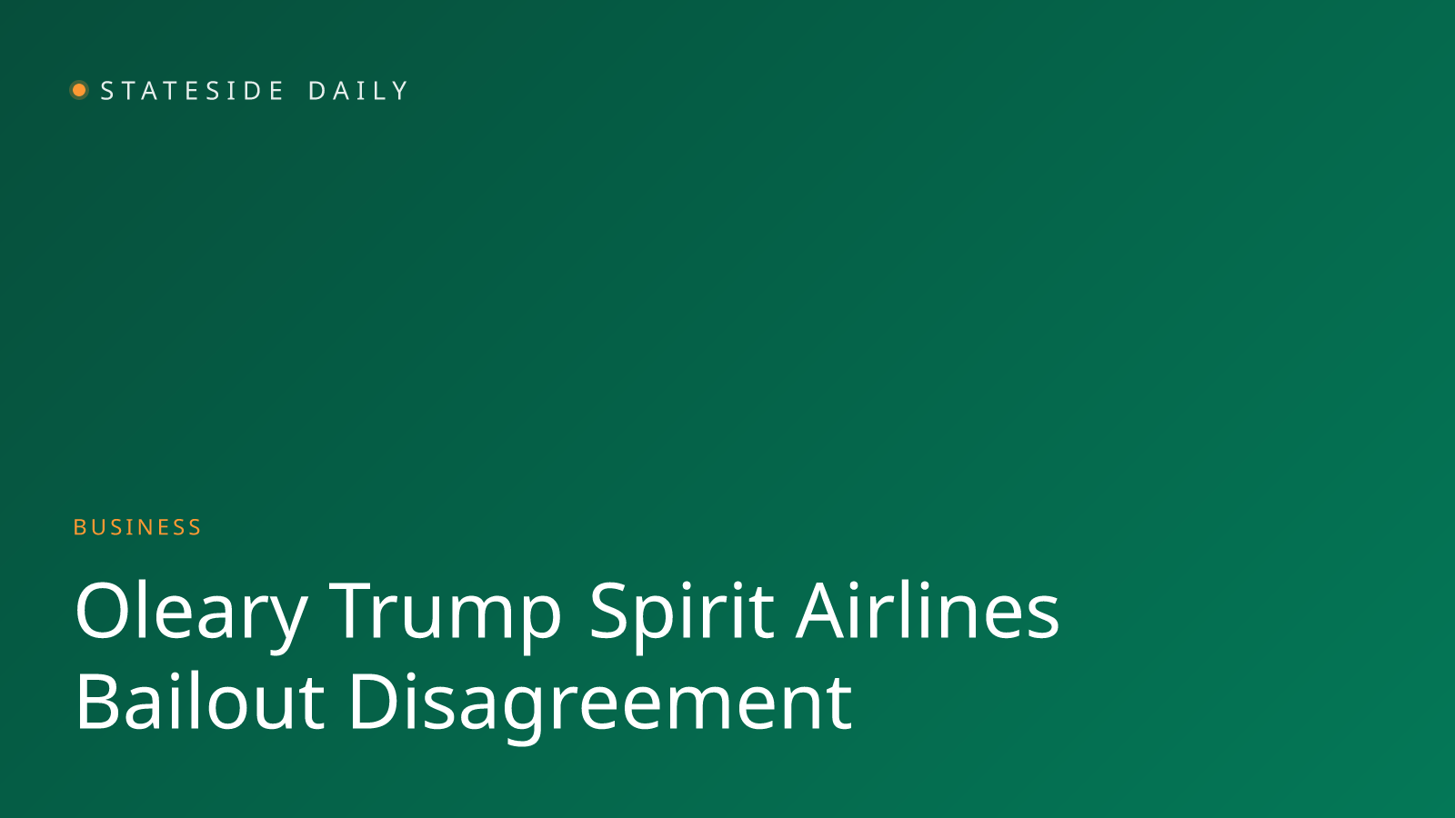 O'Leary Breaks With Trump on Spirit Airlines Bailout Plan