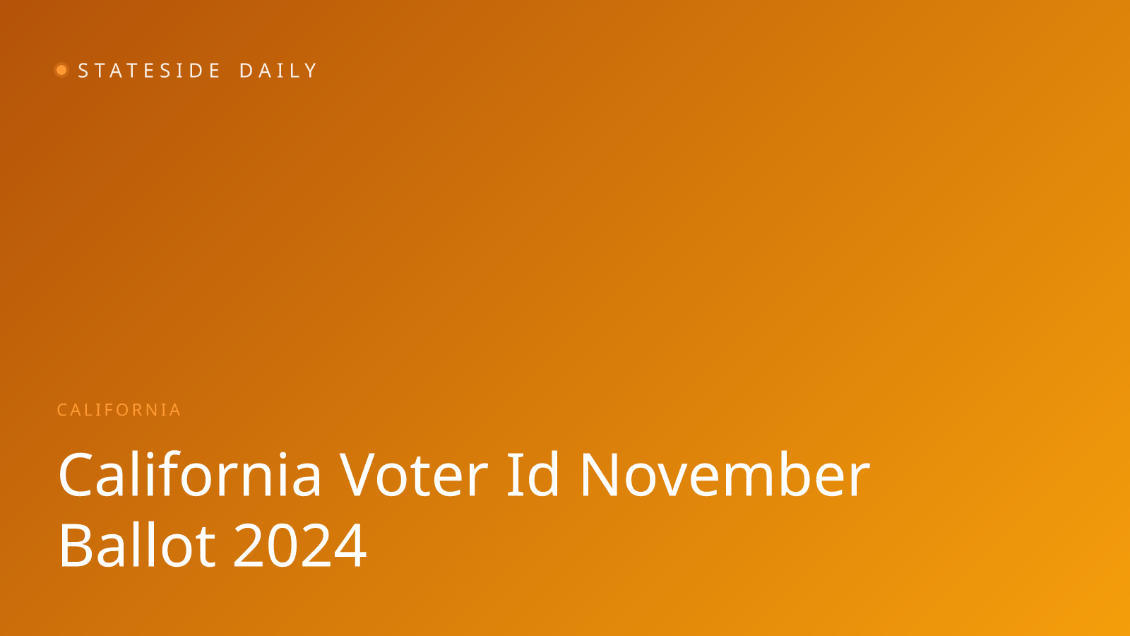 California Voter ID Measure Heads to November Ballot