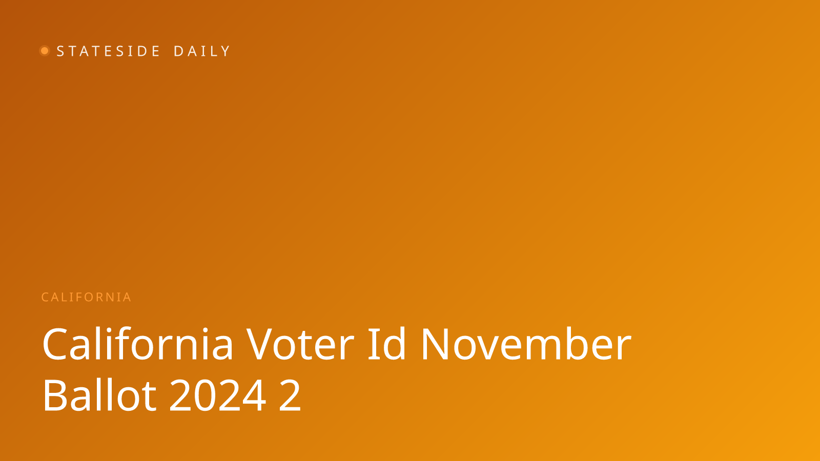 California Voter ID Measure Clears Path to November Ballot