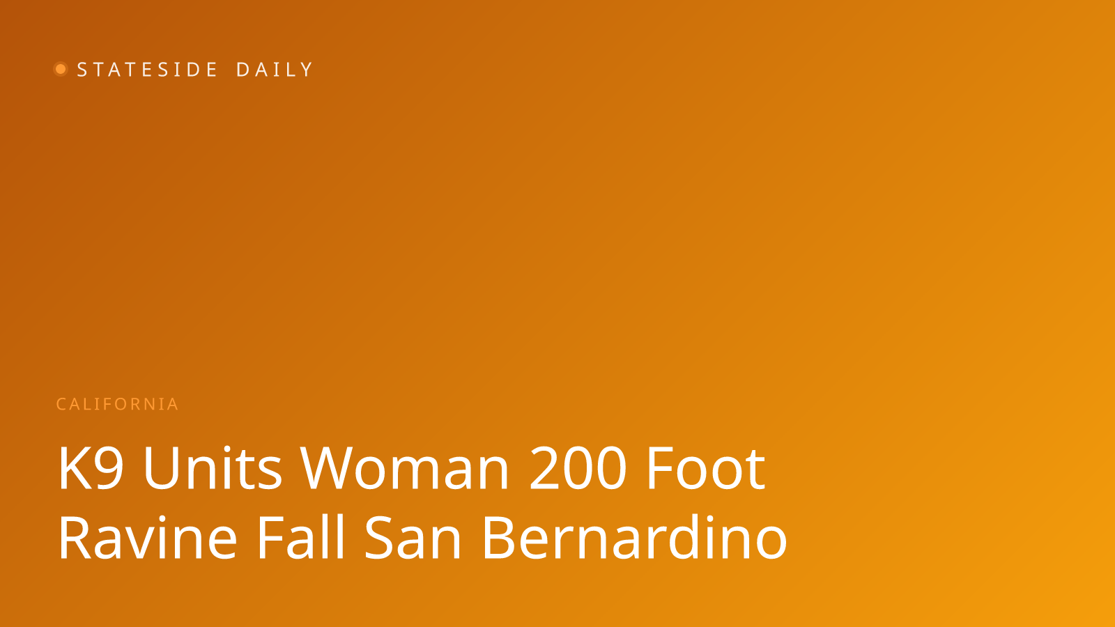 K-9s Credited With Saving Woman After 200-Foot Ravine Fall