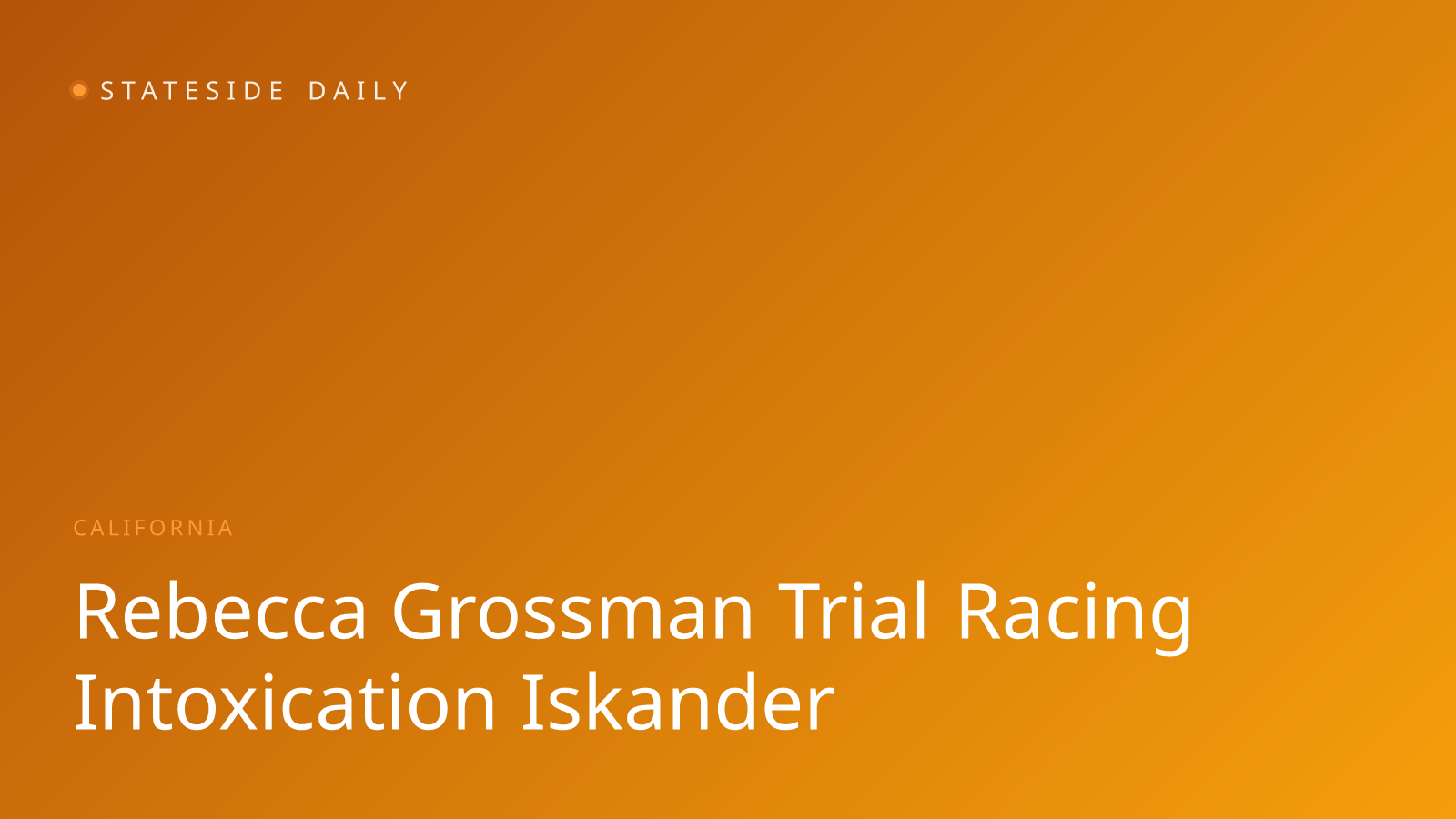 Grossman Trial Opens: Racing, Intoxication Alleged in Boys' Deaths