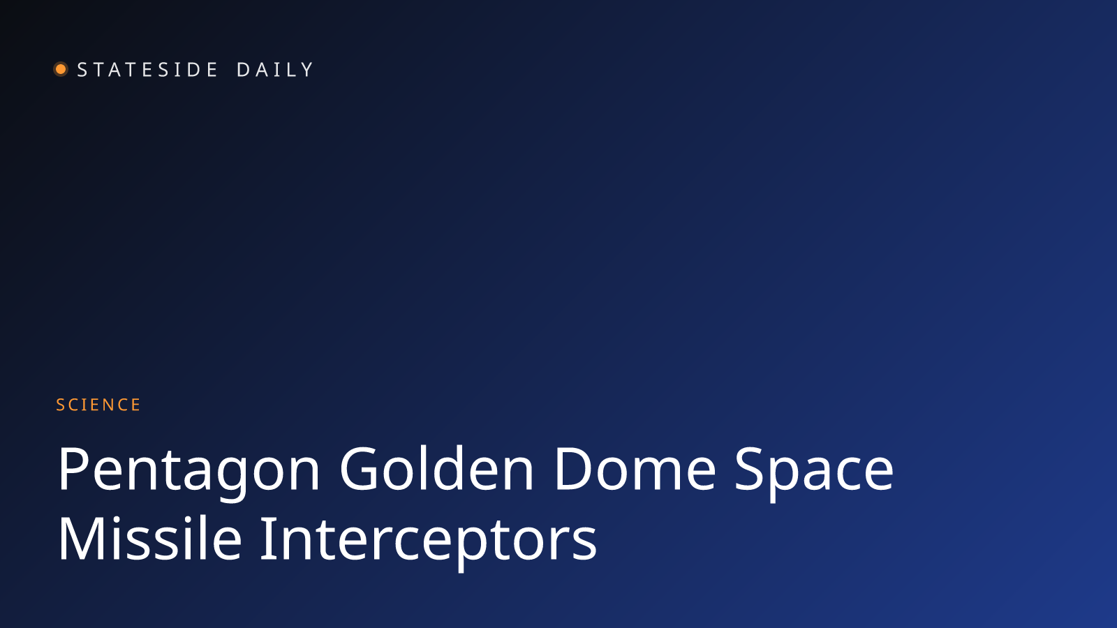 Golden Dome: Pentagon's Plan to Shoot Down Missiles From Space