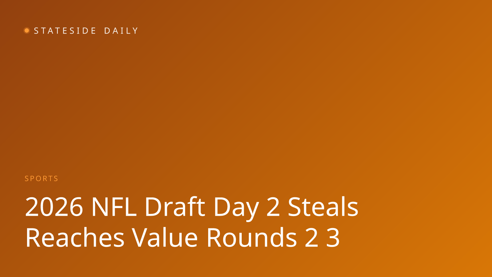 NFL Draft Day 2: Steals, Reaches, and Value Plays in Rounds 2–3