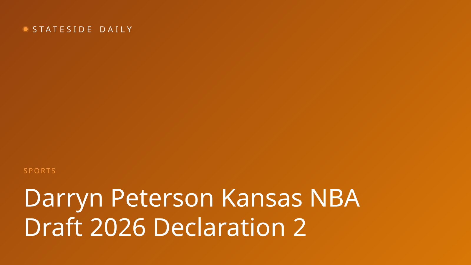 Kansas Freshman Darryn Peterson Declares for 2026 NBA Draft
