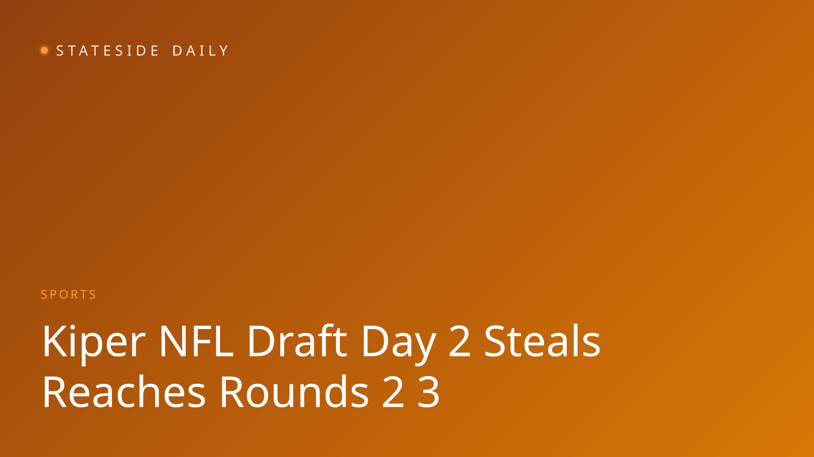 Kiper's NFL Draft Day 2 Breakdown: Steals and Reaches in Rounds 2–3