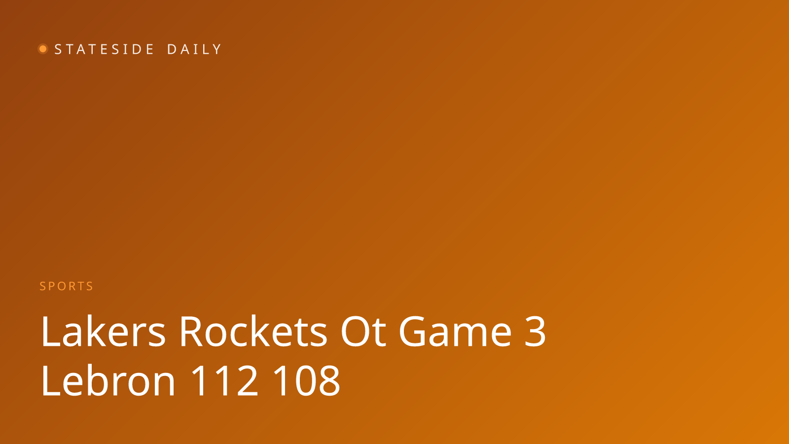 Lakers Edge Rockets 112-108 in OT, Take Commanding 3-0 Series Lead