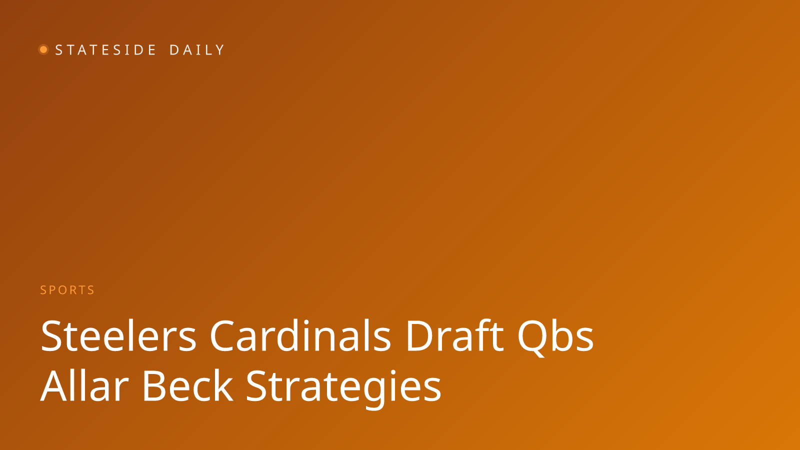 Steelers, Cardinals Draft QBs but Face Opposite Roster Puzzles