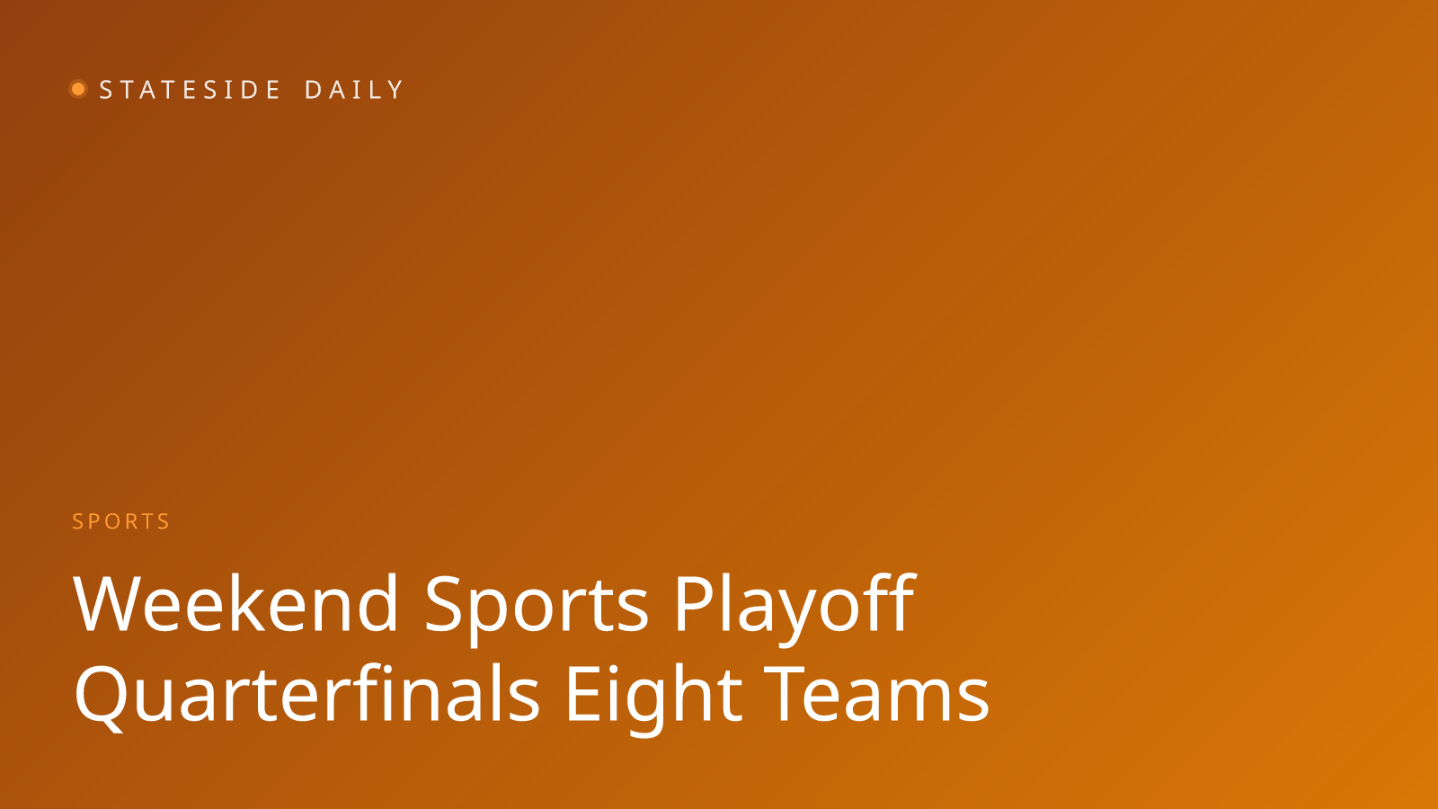 Weekend Sports Roundup: Top Eight Teams Face Off—Here's What to Watch