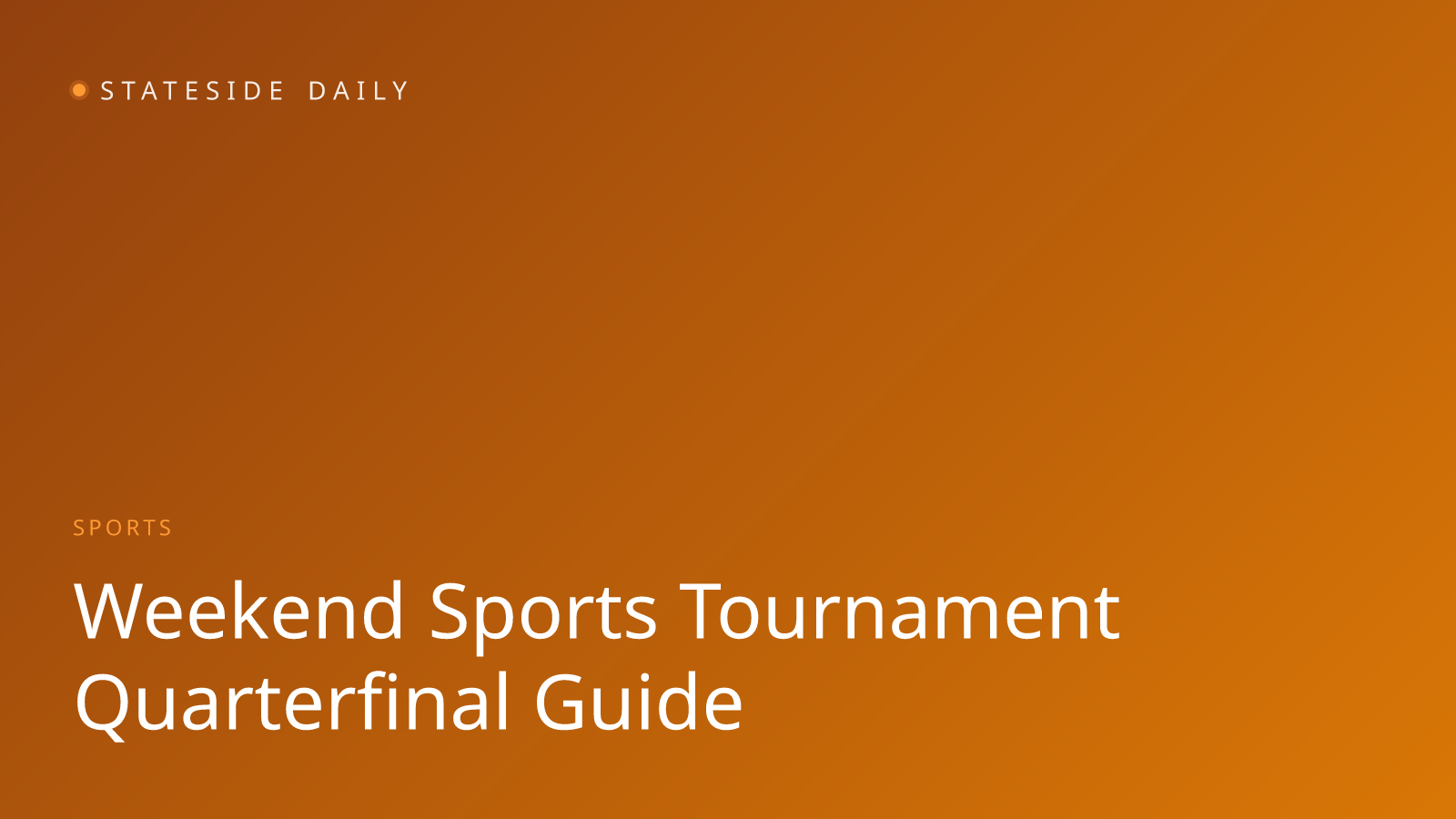 Your Weekend Sports Tournament Guide: Four Games, Eight Top Teams, What to Watch