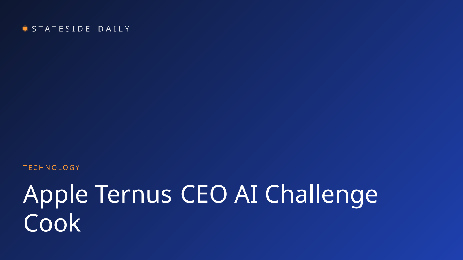 Apple's New CEO Faces Immediate Test: Can Ternus Deliver the AI Product Cook Couldn't?
