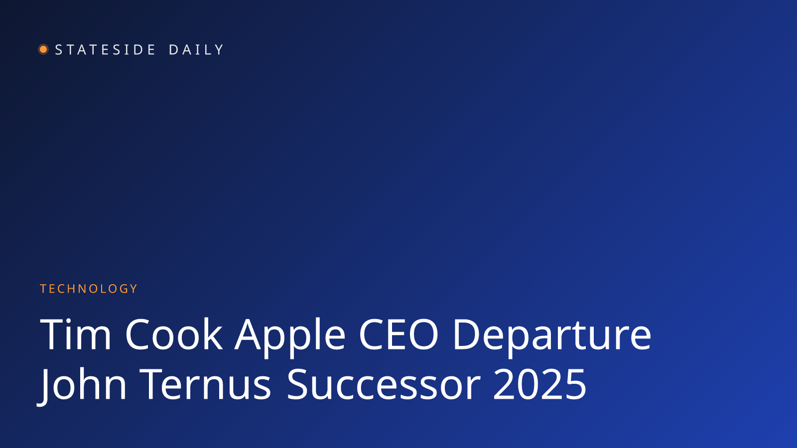 Tim Cook Steps Down as Apple CEO; John Ternus Takes the Helm