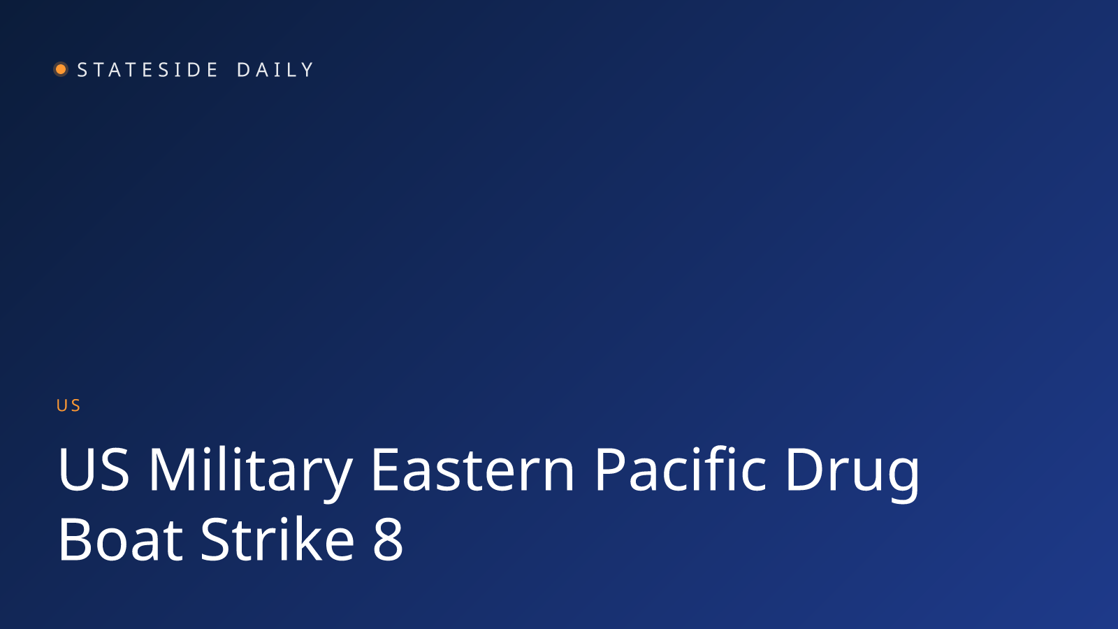 U.S. Military Kills Two in Eastern Pacific Drug-Trafficking Strike