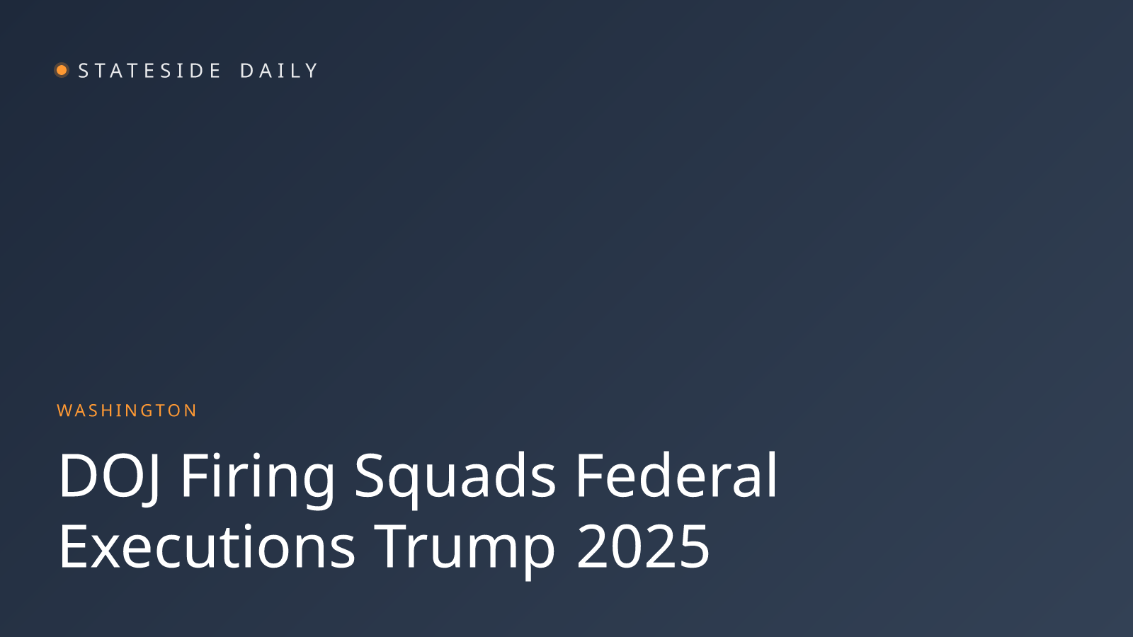 DOJ Authorizes Firing Squads for Federal Executions