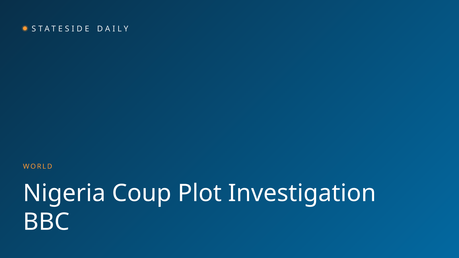 Inside Nigeria's Alleged Coup Plot: Money, Faith, and Celebrity Connections