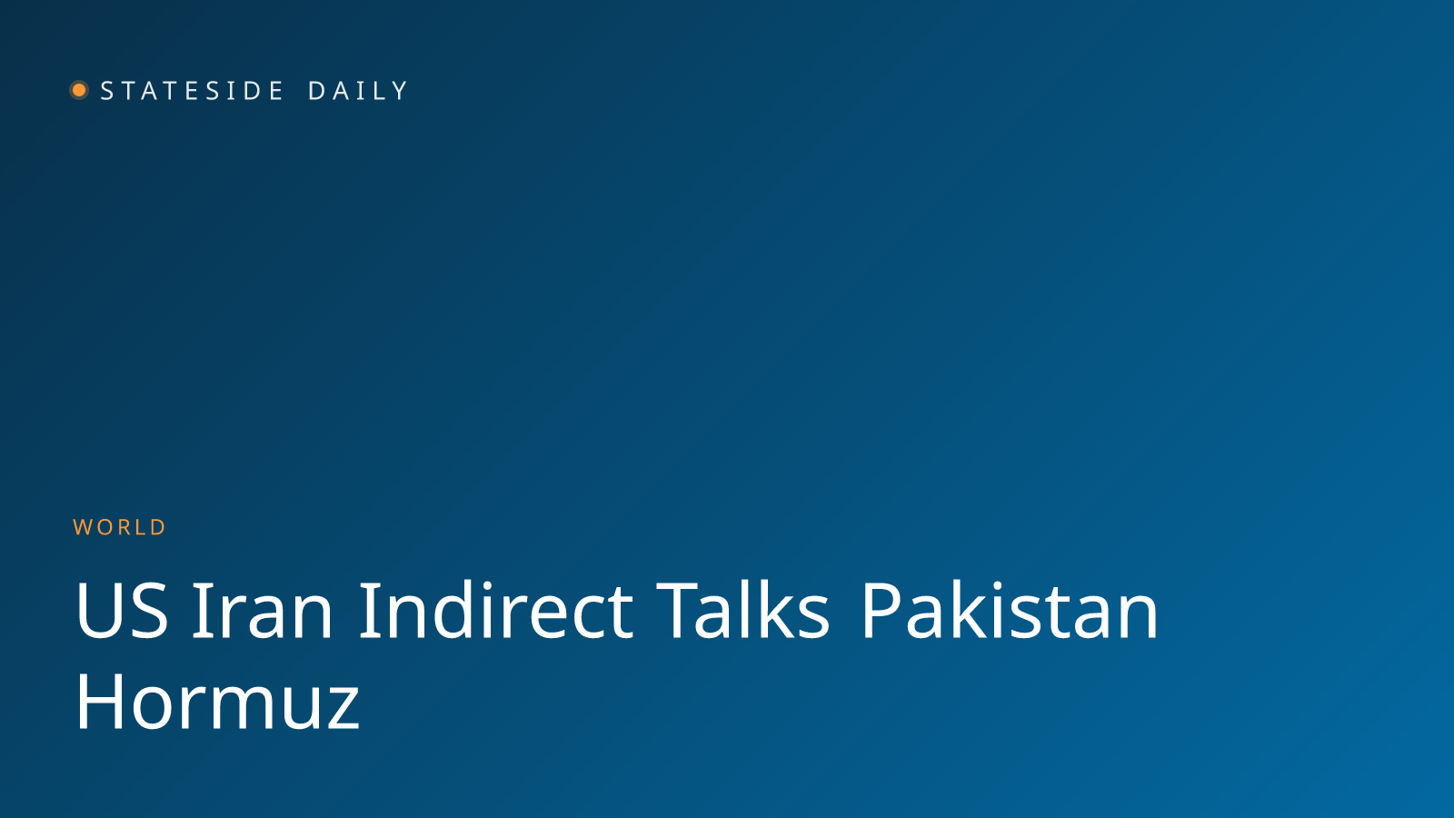 U.S. and Iran Turn to Pakistan for Indirect Talks on Two-Month War